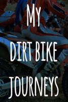 My Dirt Bike Journeys