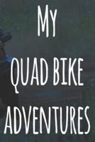 My Quad Bike Adventures