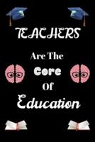 Teachers Are The Core Of Education