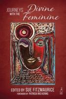 Journeys With the Divine Feminine