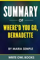 Summary Of Where'd You Go, Bernadette By Maria Semple