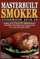 Masterbuilt Smoker Cookbook 2019-20