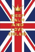 Keep Calm And Love England