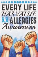 Every Life Has Value Allergies Awareness