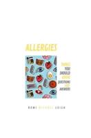 Allergies: Things You Should Know (Questions and Answers)