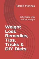 Weight Loss Remedies, Tips, Tricks & DIY Diets