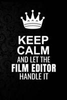 Keep Calm and Let the Film Editor Handle It