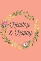 Healthy & Happy Journal
