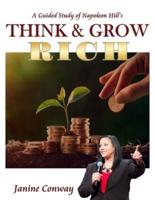 A Guided Study of Napoleon Hill's Think and Grow Rich