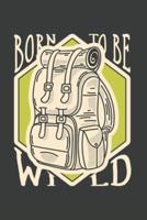 Adventure Journal, Born To Be Wild