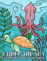 Under the Sea Coloring Book for Kids