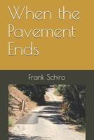 When the Pavement Ends