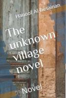 The Unknown Village Novel