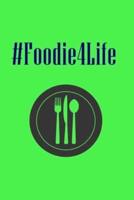 #Foodie4Life