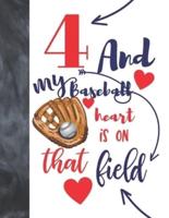 4 And My Baseball Heart Is On That Field