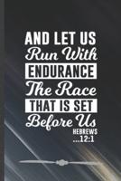 And Let Us Run With Endurance the Race That Is Set Before Us Hebrews 12