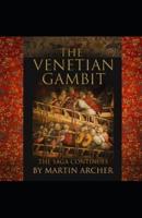 The Venetian Gambit: The Saga Continues