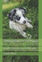 Getting Ready For Your Puppy!