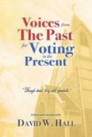 Voices from the Past for Voting in the Present