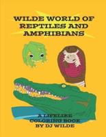 Wilde World of Reptiles and Amphibians