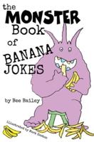 The Monster Book of Banana Jokes