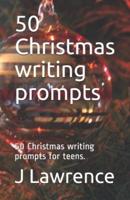50 Christmas Writing Prompts