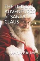 THE LIFE and ADVENTURES of SANTA CLAUS
