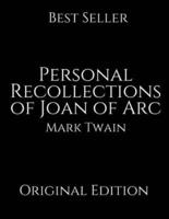 Personal Recollections of Joan of Arc