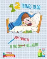 12 Things To Do If You Don't Want To Fall Asleep