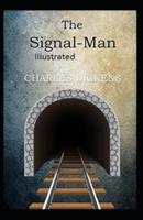 The Signal Man Illustrated