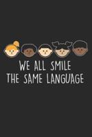 We All Smile the Same Language