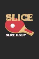 Slice Slice Baby