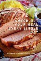 Watch Out Your Meal Every Single Day