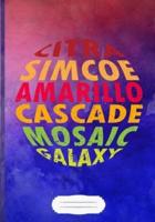 Citra Simcoe Amarillo Cascade Mosaic Galaxy