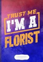 Trust Me I'm a Florist