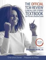 The Official TCM Review Clinical Case Studies Textbook