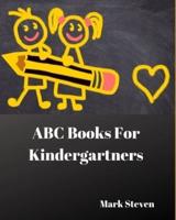 ABC Books For Kindergartners