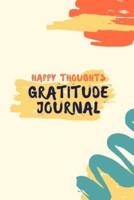 Happy Thoughts Gratitude Journal
