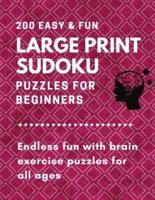 200 Easy & Fun Large Print Sudoku Puzzles for Beginners