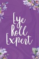 Eye Roll Expert