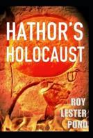 Hathor's Holocaust