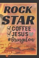 Rock Star Coffee Jesus Bring It On