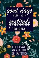 Good Days Start With Gratitude