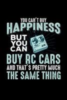 You Can't Buy Happiness But You Can Buy RC Cars And That's Pretty Much The Same Thing