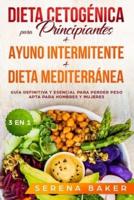 Dieta Cetogénica Para Principiantes + Ayuno Intermitente + Dieta Mediterránea