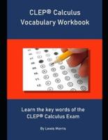 CLEP Calculus Vocabulary Workbook