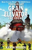 The Great Grain Elevator Incident