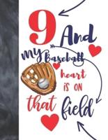 9 And My Baseball Heart Is On That Field