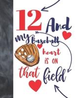 12 And My Baseball Heart Is On That Field