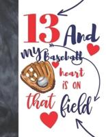 13 And My Baseball Heart Is On That Field